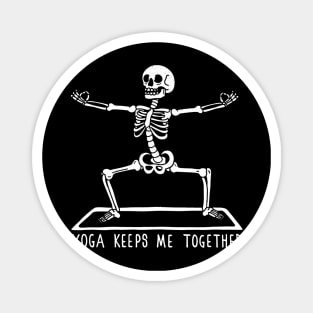 Yoga keeps me together Magnet